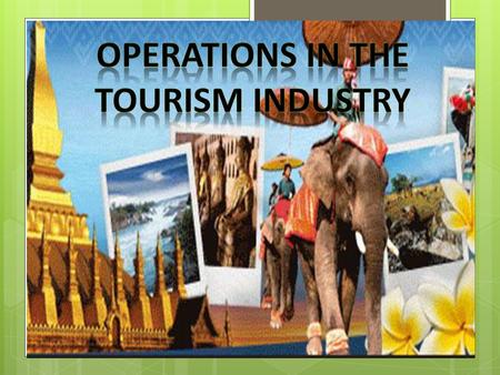 Operations in the Tourism Industry