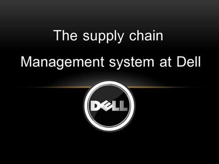 Management system at Dell