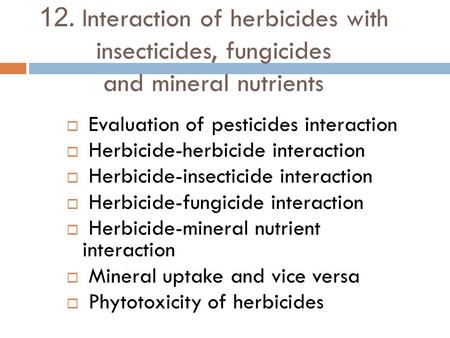 Evaluation of pesticides interaction Herbicide-herbicide interaction