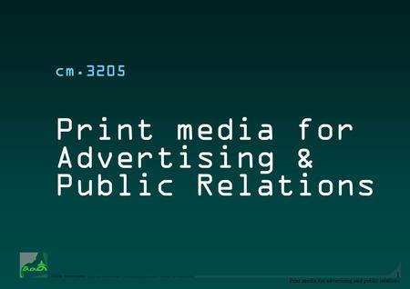 Print media for Advertising & Public Relations
