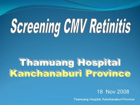 Thamuang Hospital, Kanchanaburi Province 18 Nov 2008.