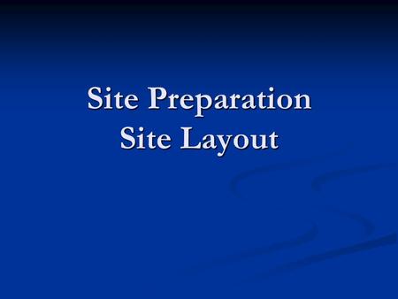 Site Preparation Site Layout