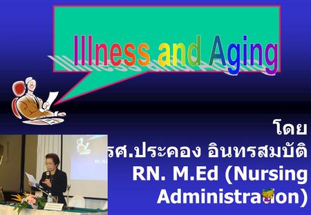 RN. M.Ed (Nursing Administration)