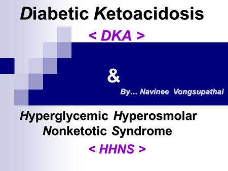 Diabetic Ketoacidosis < DKA >