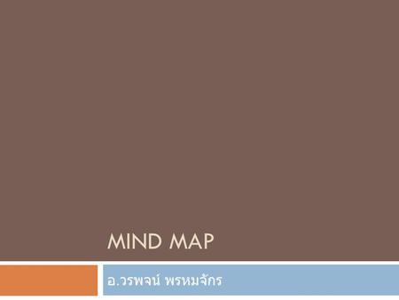 Mind map อ.วรพจน์ พรหมจักร.