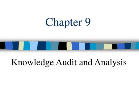 Knowledge Audit and Analysis