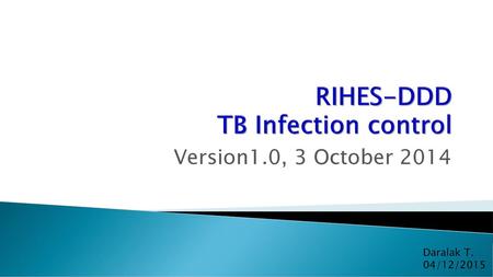 RIHES-DDD TB Infection control