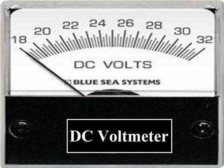 DC Voltmeter.