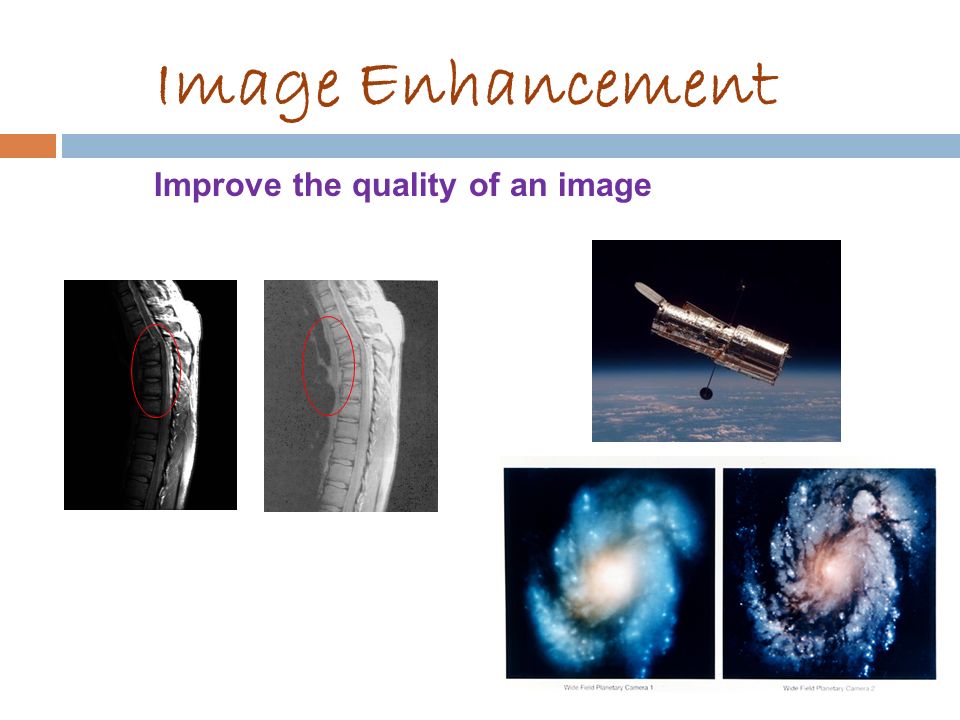Image Enhancement Improve the quality of an image