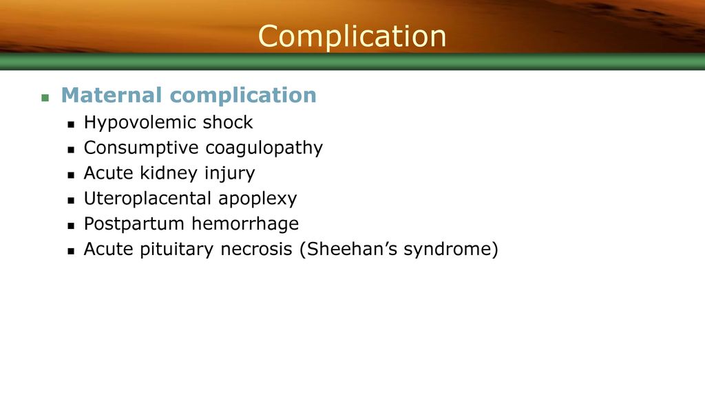 Complication Maternal complication Hypovolemic shock