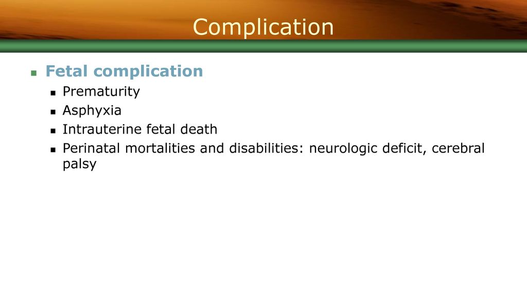 Complication Fetal complication Prematurity Asphyxia
