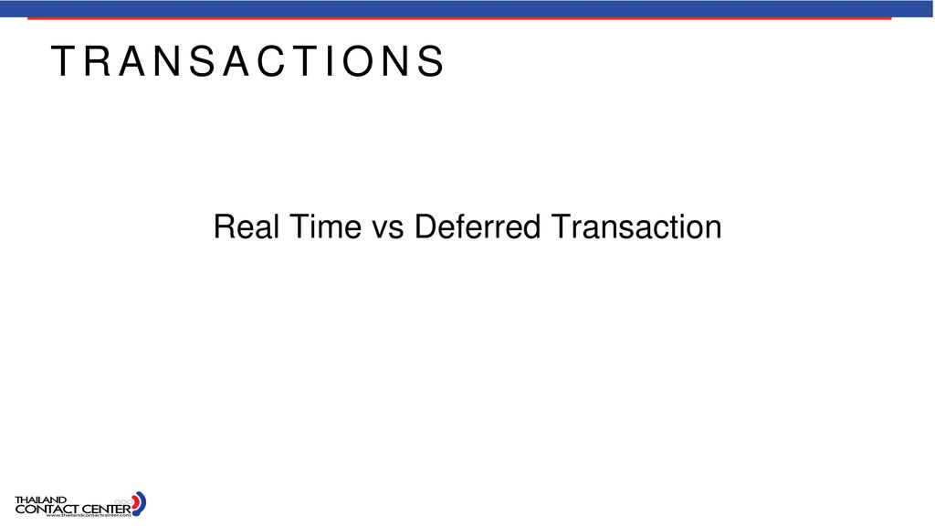 Real Time vs Deferred Transaction