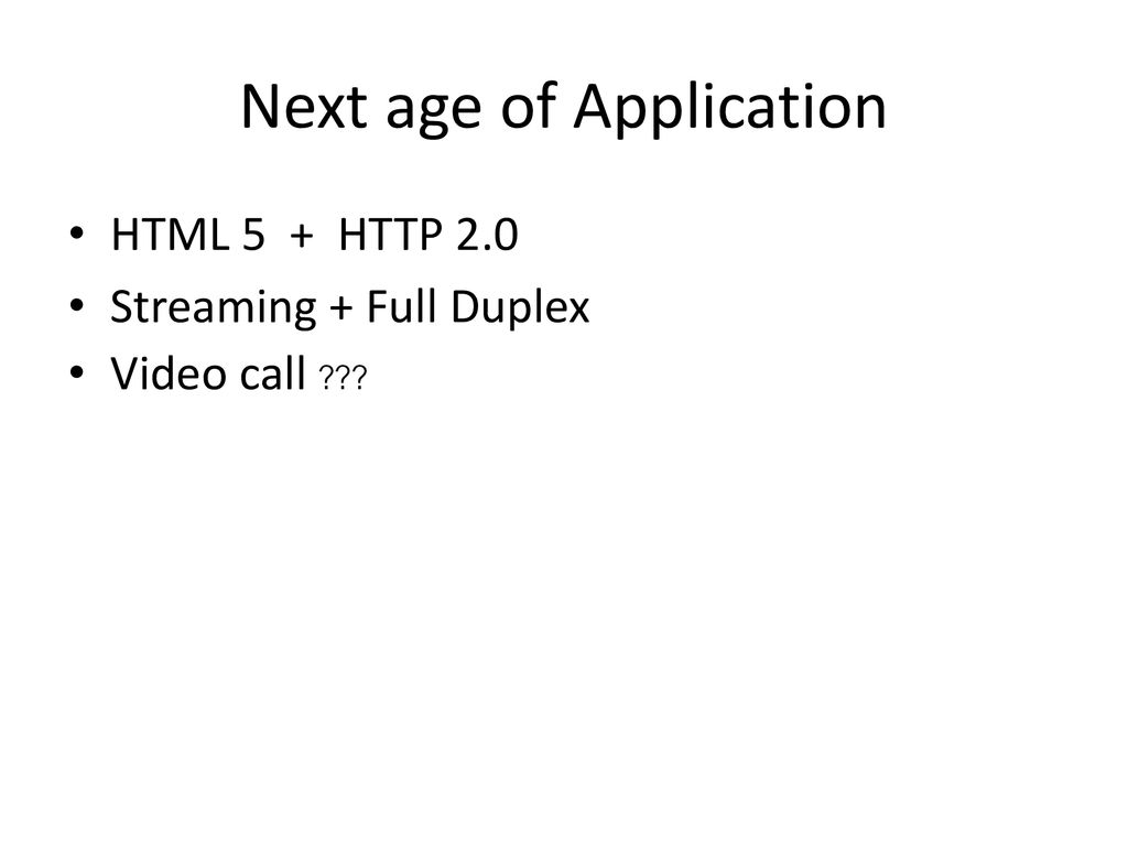 Next age of Application