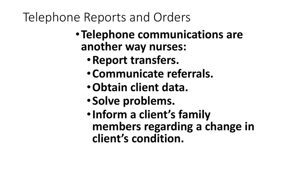 Telephone Reports and Orders