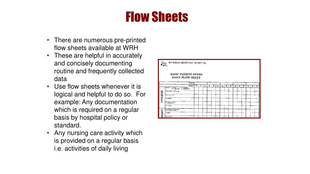 Flow Sheets There are numerous pre-printed flow sheets available at WRH.