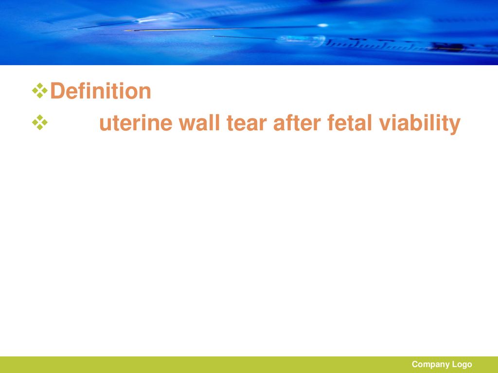 uterine wall tear after fetal viability