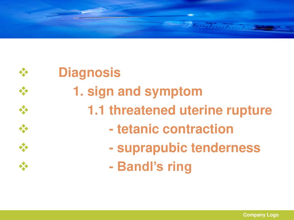 1.1 threatened uterine rupture - tetanic contraction