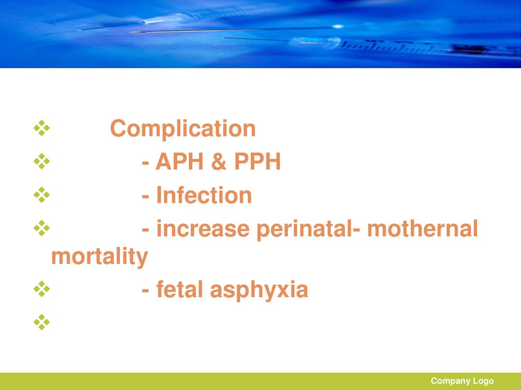 - increase perinatal- mothernal mortality - fetal asphyxia