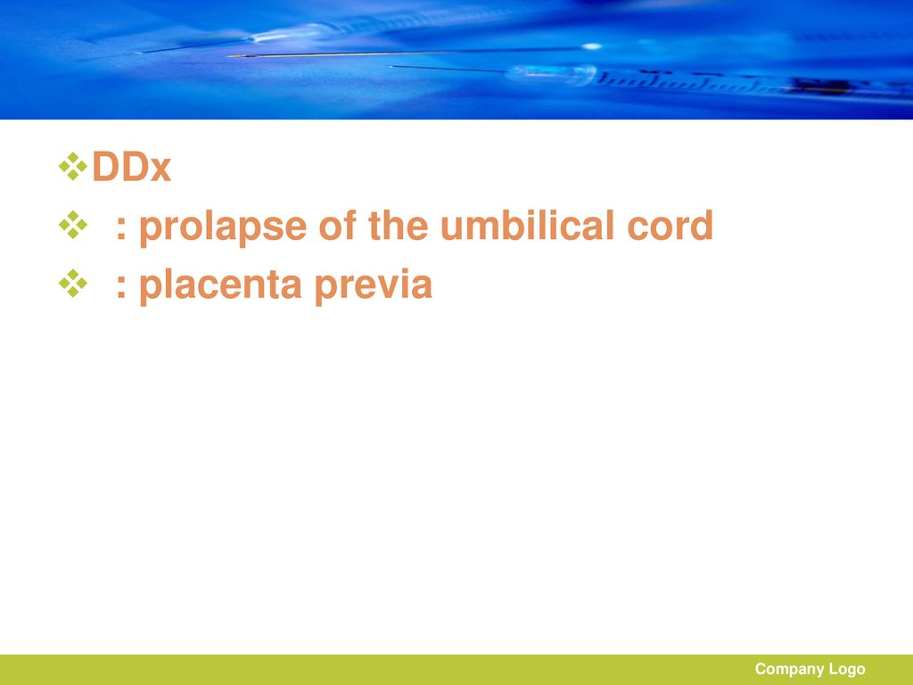 : prolapse of the umbilical cord : placenta previa