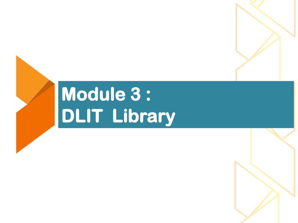 Module 3 : DLIT Library