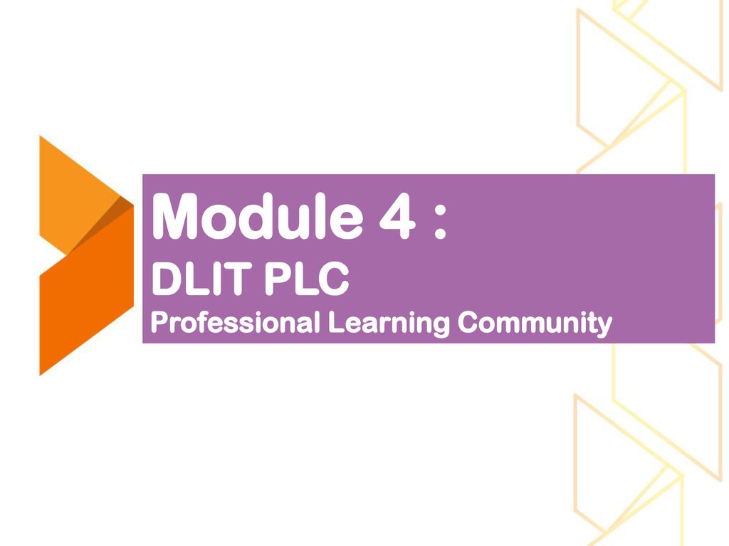Module 4 : DLIT PLC Professional Learning Community