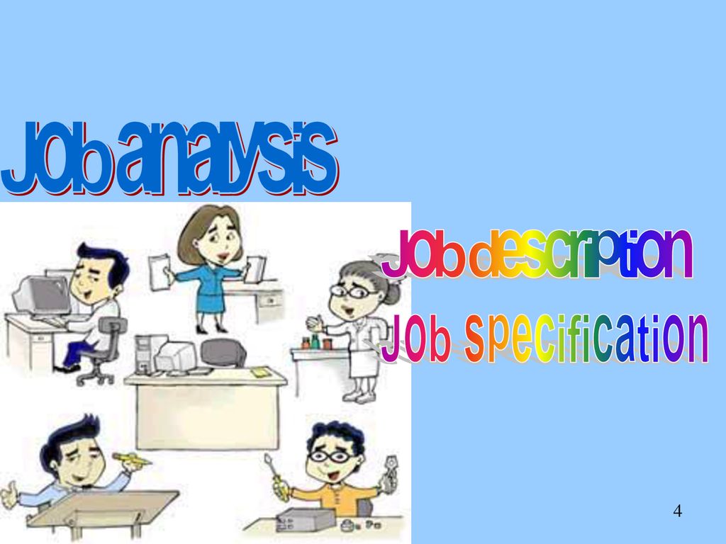 Job analysis Job description Job specification