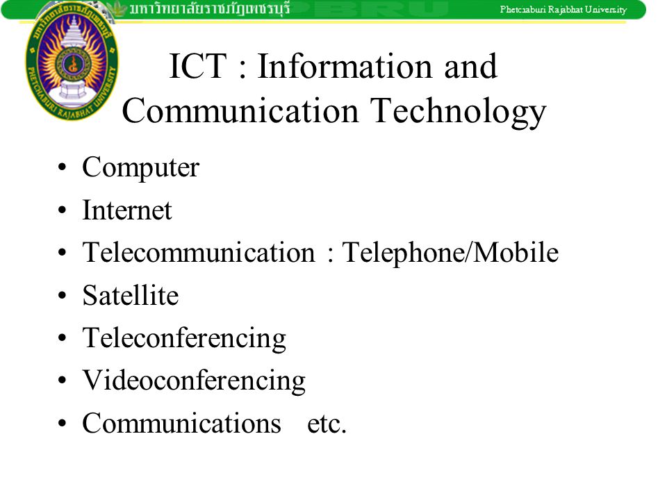 ICT : Information and Communication Technology