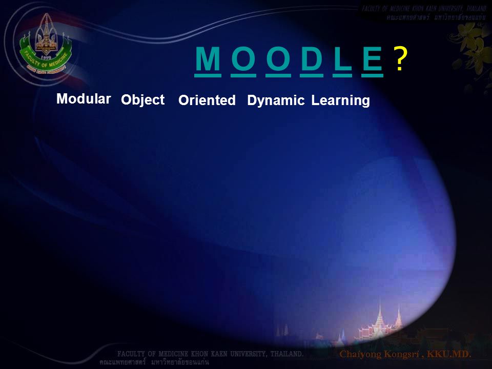 M O O D L E Modular Object Oriented Dynamic Learning
