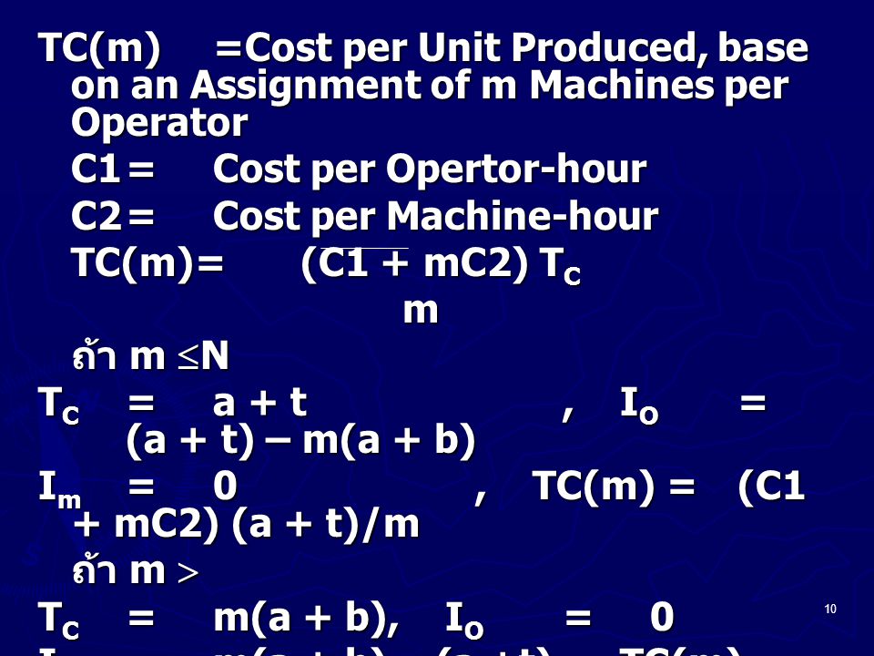 TC(m) =Cost per Unit Produced, base on an Assignment of m Machines per Operator