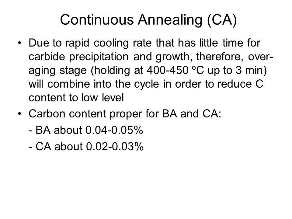 Continuous Annealing (CA)
