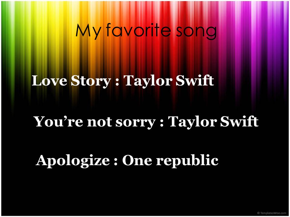 My favorite song Love Story : Taylor Swift