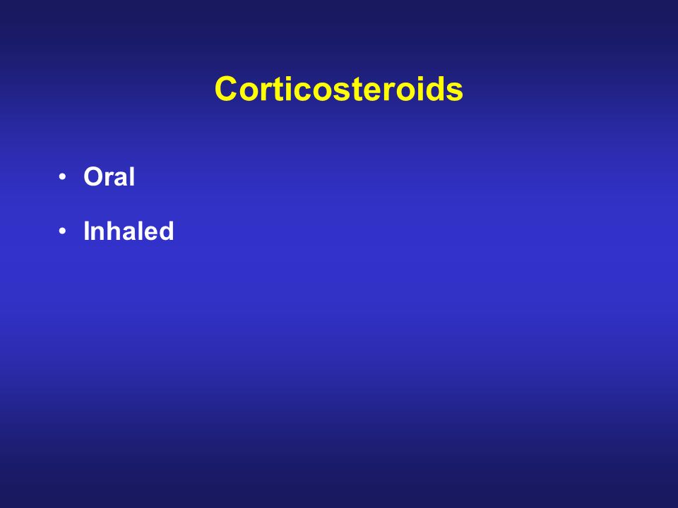 Corticosteroids Oral Inhaled
