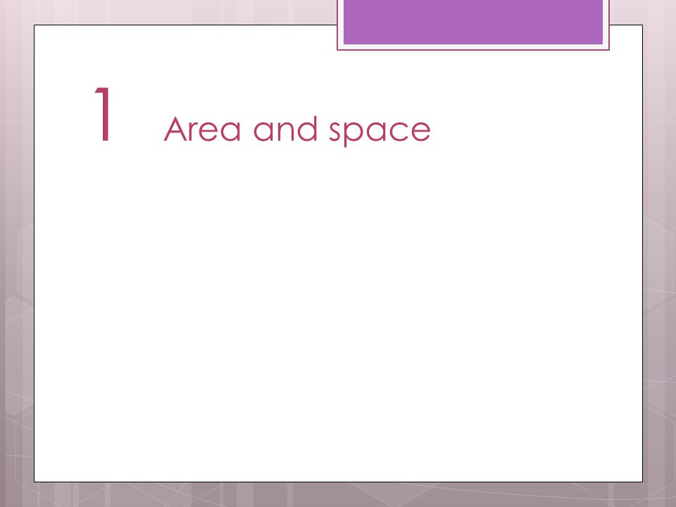 1 Area and space