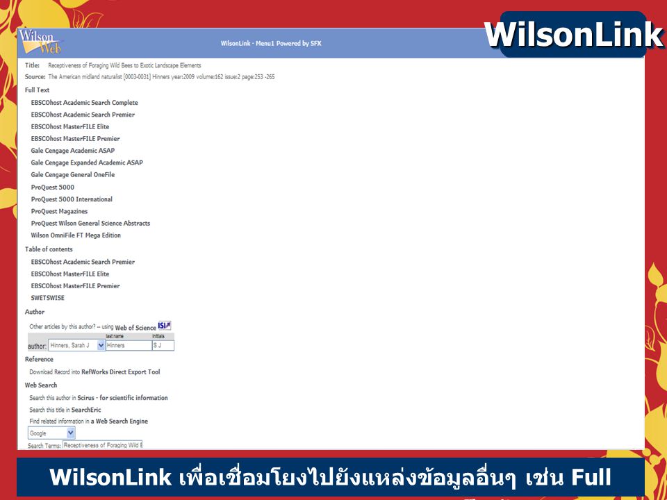 WilsonLink การเลือกใช้ WilsonLink เพื่อเพิ่มช่องทางการเชื่อมโยงไปยังแหล่งข้อมูลอื่นๆ ที่เกี่ยวข้อง เช่น Full Text Link, Table of contents เป็นต้น.