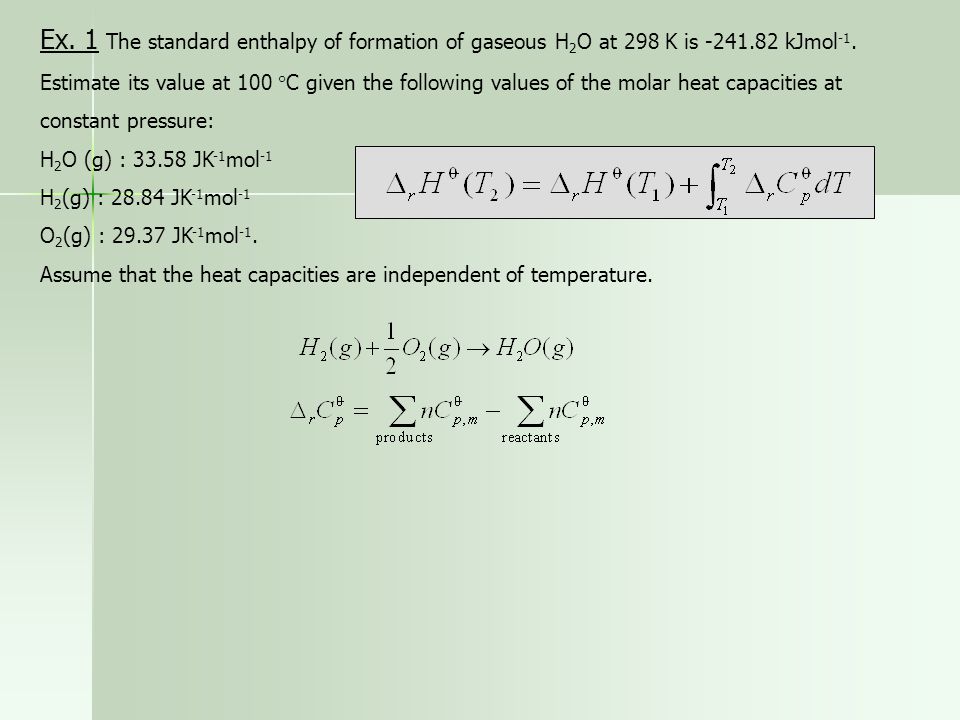 Ex. 1 The standard enthalpy of formation of gaseous H2O at 298 K is kJmol-1.