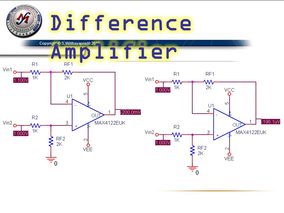 Difference Amplifier Copyright © S.Witthayapradit 2012