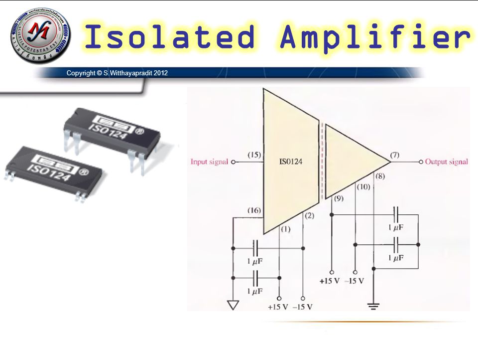 Isolated Amplifier Copyright © S.Witthayapradit 2012