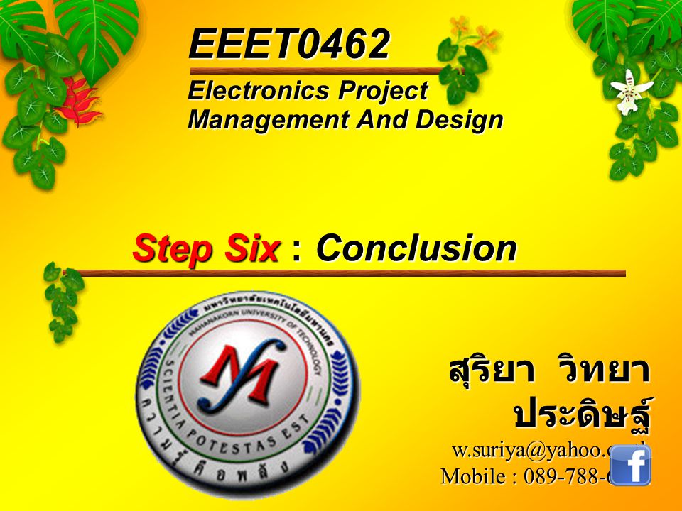 EEET0462 Step Six : Conclusion สุริยา วิทยาประดิษฐ์