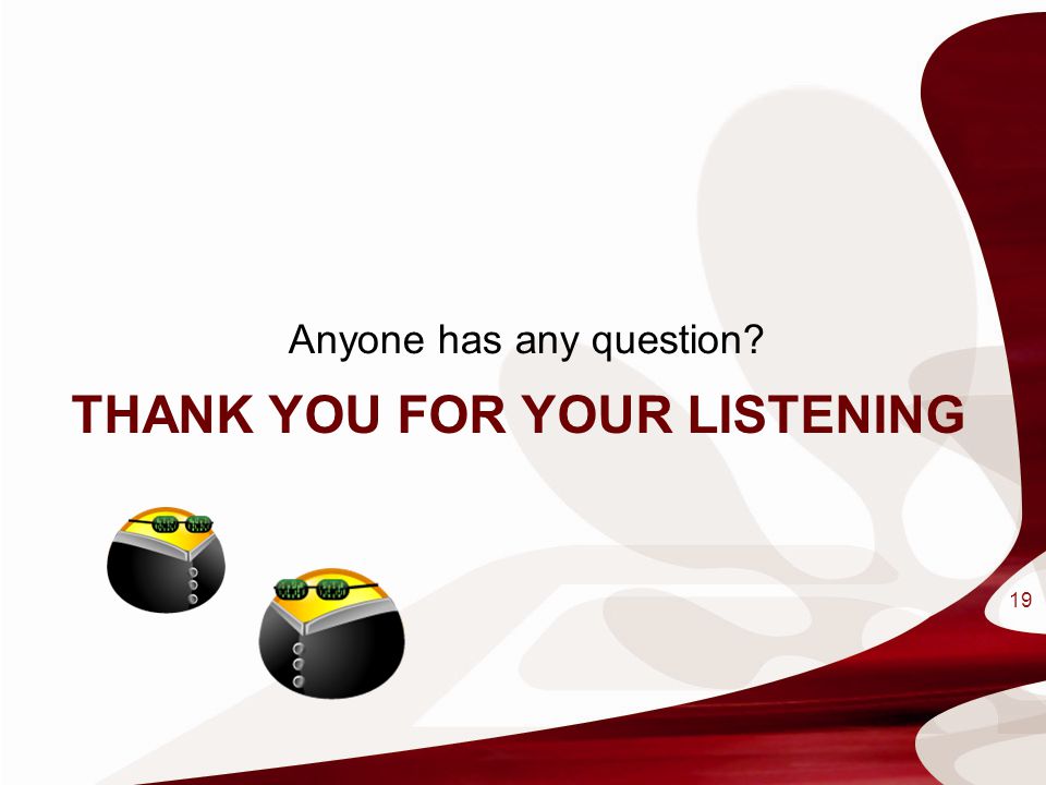Thank you for your listening