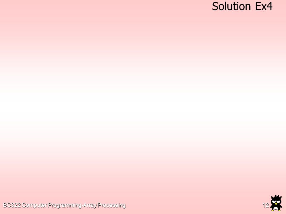 Solution Ex4 BC322 Computer Programming-Array Processing