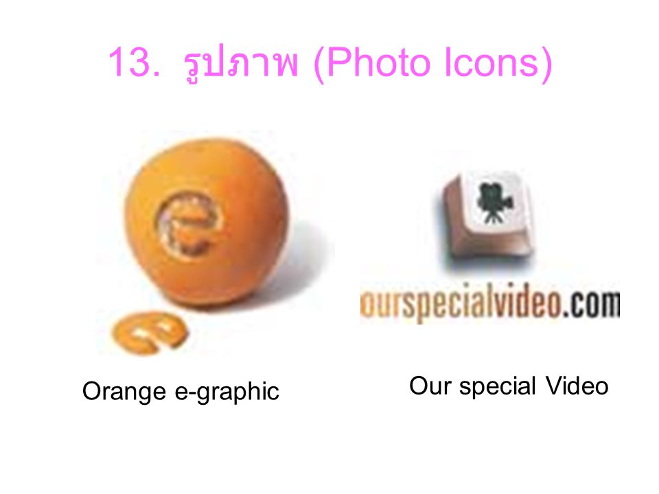 13. รูปภาพ (Photo Icons) Our special Video Orange e-graphic