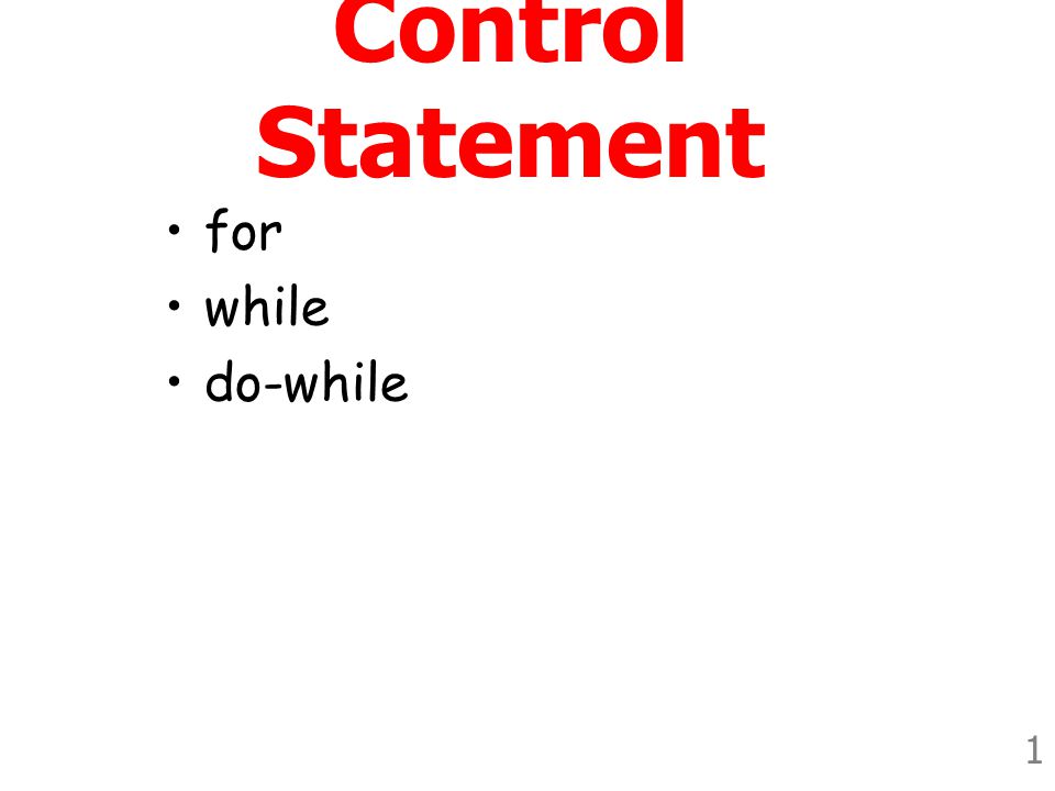 Control Statement for while do-while