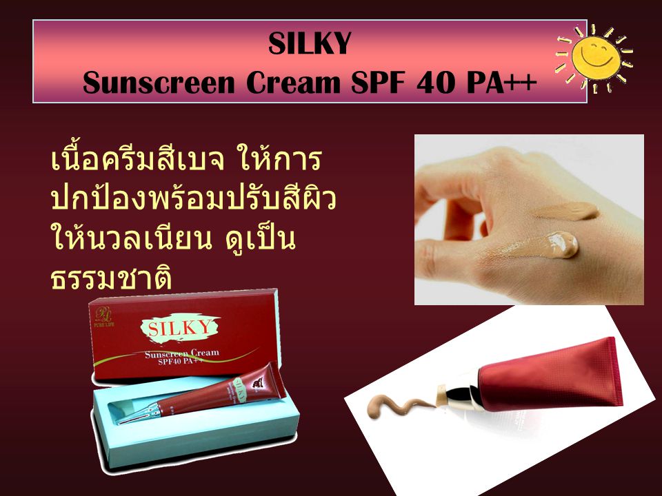 SILKY Sunscreen Cream SPF 40 PA++