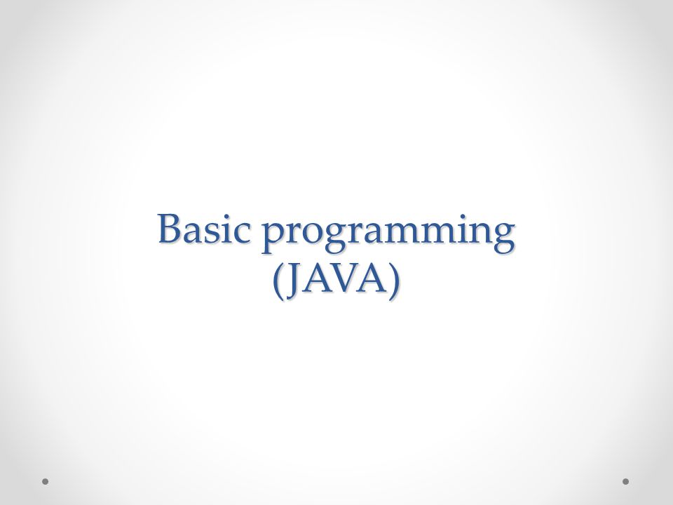 Basic programming (JAVA)