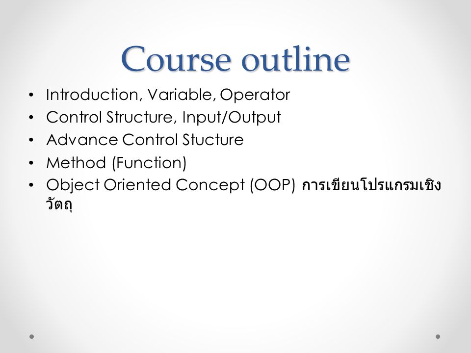 Course outline Introduction, Variable, Operator