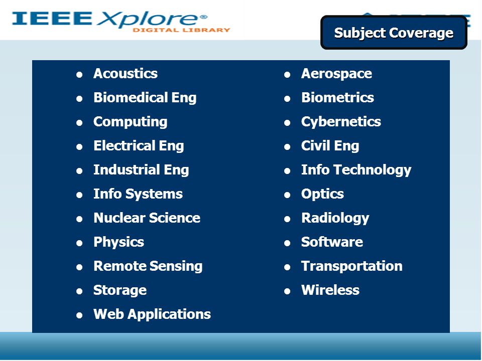 Subject Coverage Acoustics. Biomedical Eng. Computing. Electrical Eng. Industrial Eng. Info Systems.