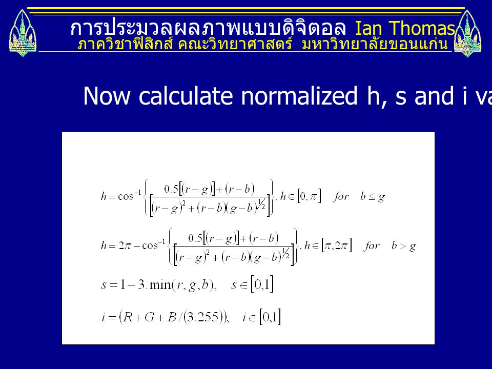 Now calculate normalized h, s and i values