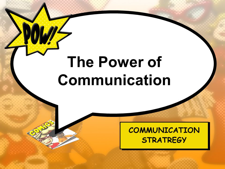 The Power of Communication