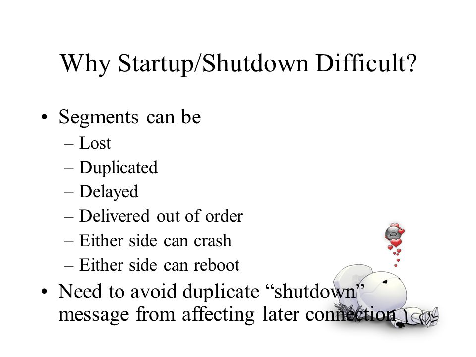 Why Startup/Shutdown Difficult
