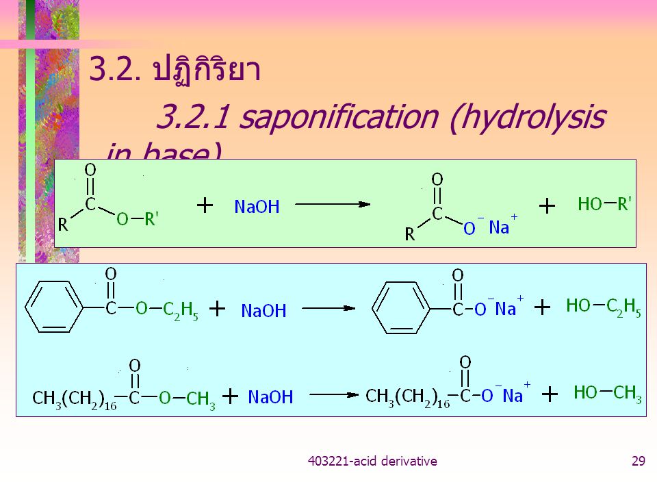 3.2.1 saponification (hydrolysis in base)